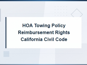 California Hoa Towing Policy and Reimbursement Rights