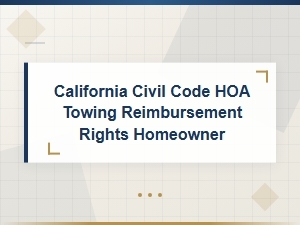 California Hoa Towing Reimbursement Rights for Homeowners