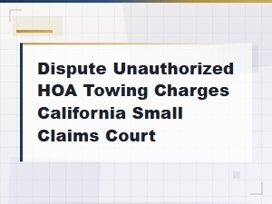 Challenging Unauthorized Hoa Towing in California Court